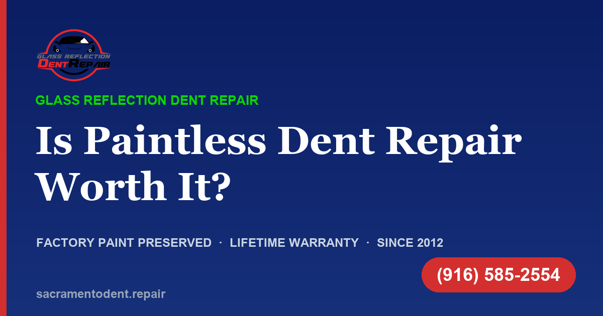 Is Paintless Dent Repair Worth It? An Honest Take from a Sacramento PDR Tech Is Paintless Dent Repair Worth It — Glass Reflection Dent Repair